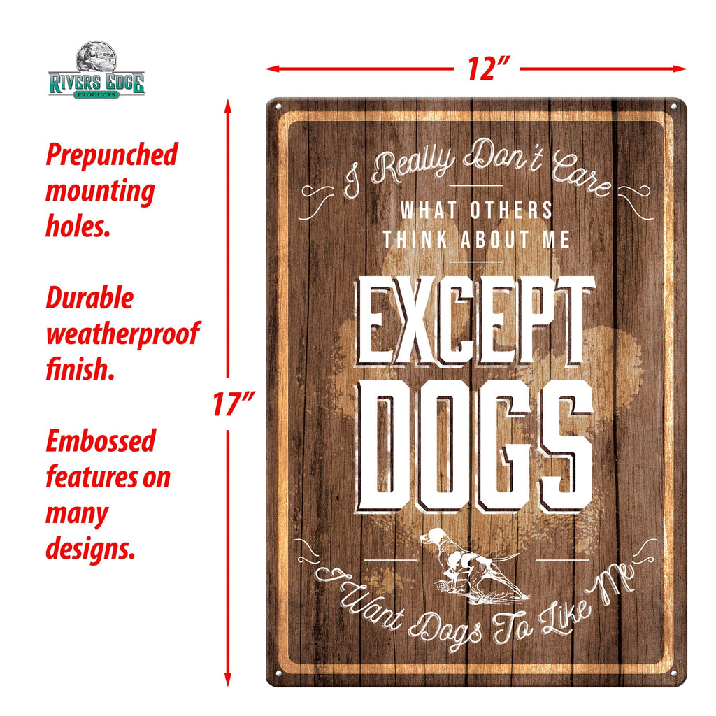 Tin Sign 12in x 17in-Except Dogs