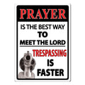 Tin Sign 12in x 17in-Prayer The Best Way