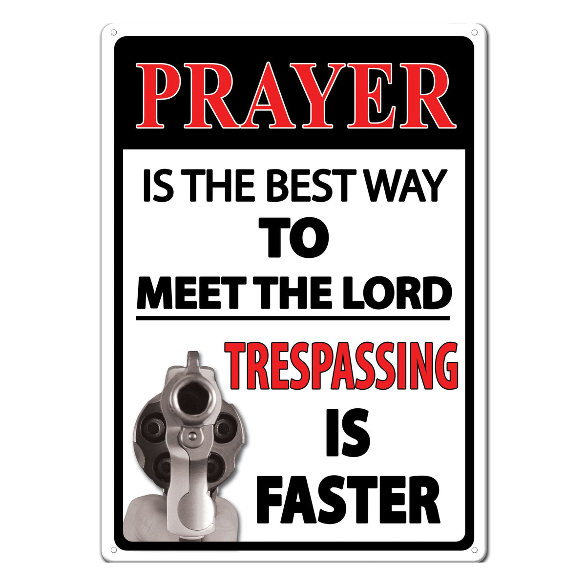Tin Sign 12in x 17in-Prayer The Best Way