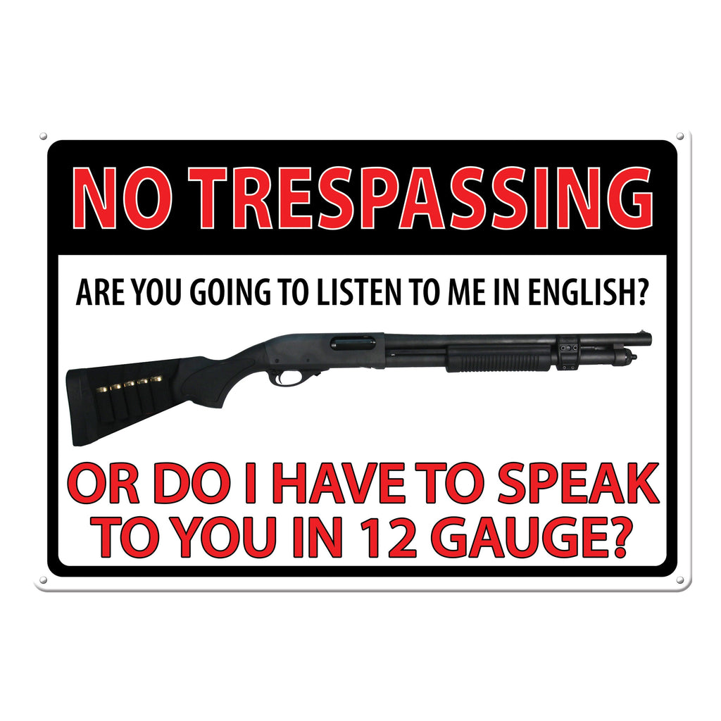 Tin Sign 12in x 17in-No Trespass 12 Guage