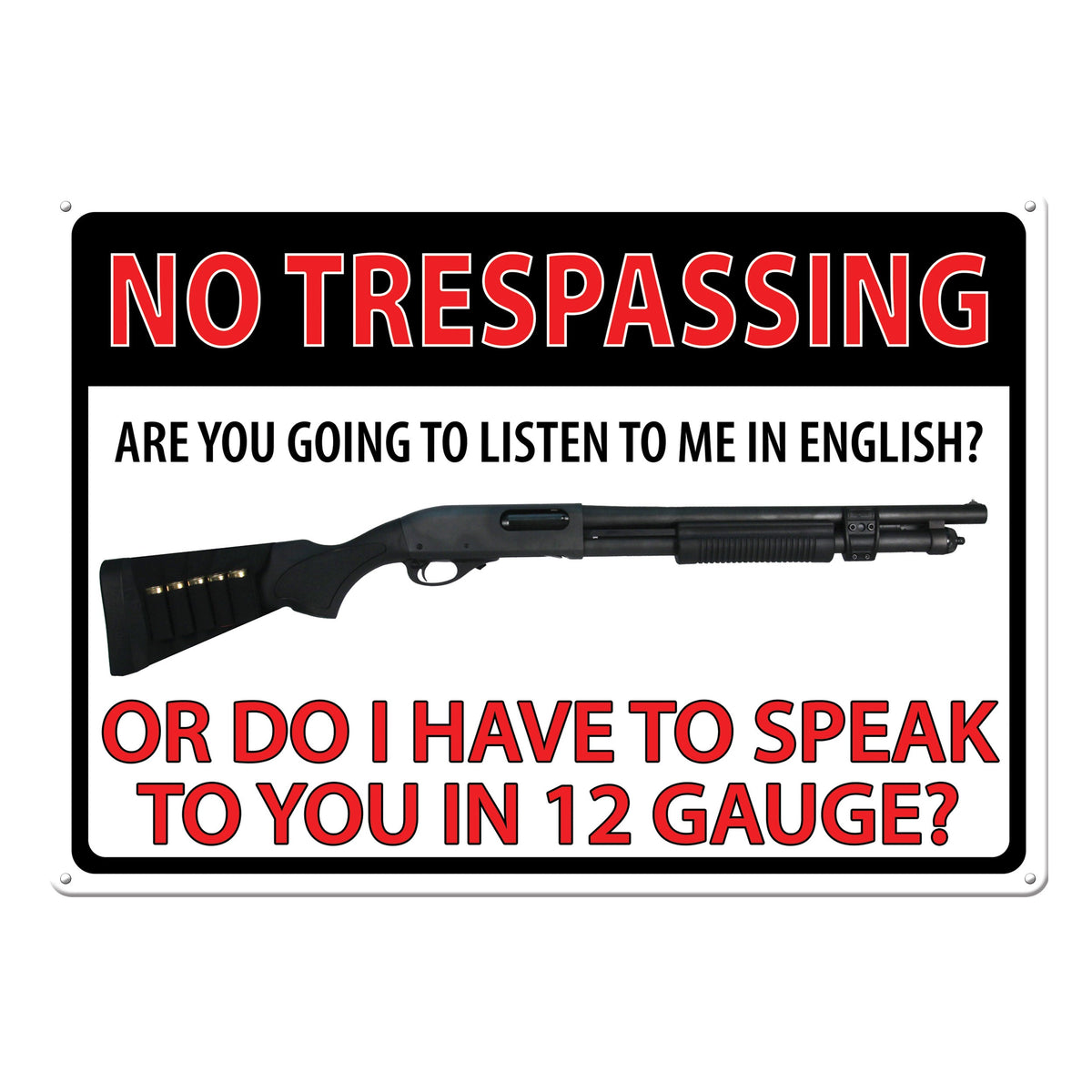 Tin Sign 12in x 17in-No Trespass 12 Guage