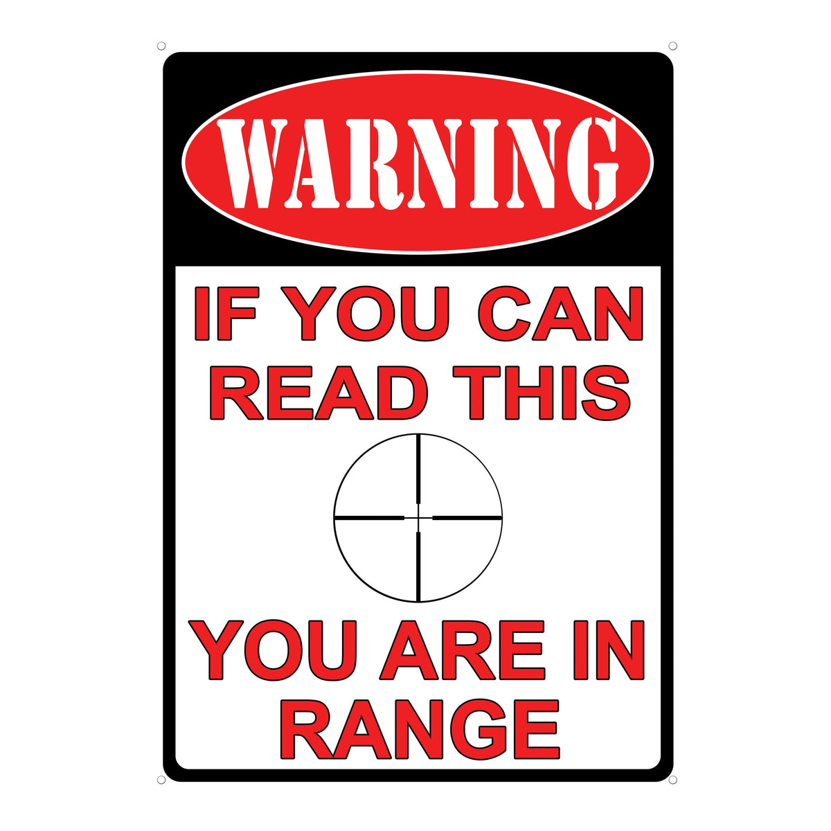 Tin Sign 12in x 17in-Youre in Range