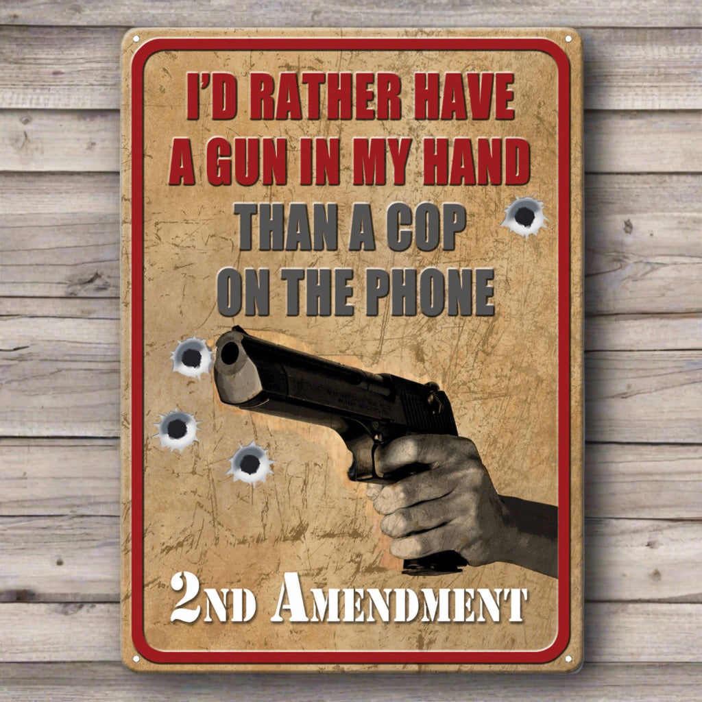 Tin Sign 12in x 17in-Rather Have a Gun