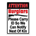 Tin Sign 12in x 17in-Attention Burglers