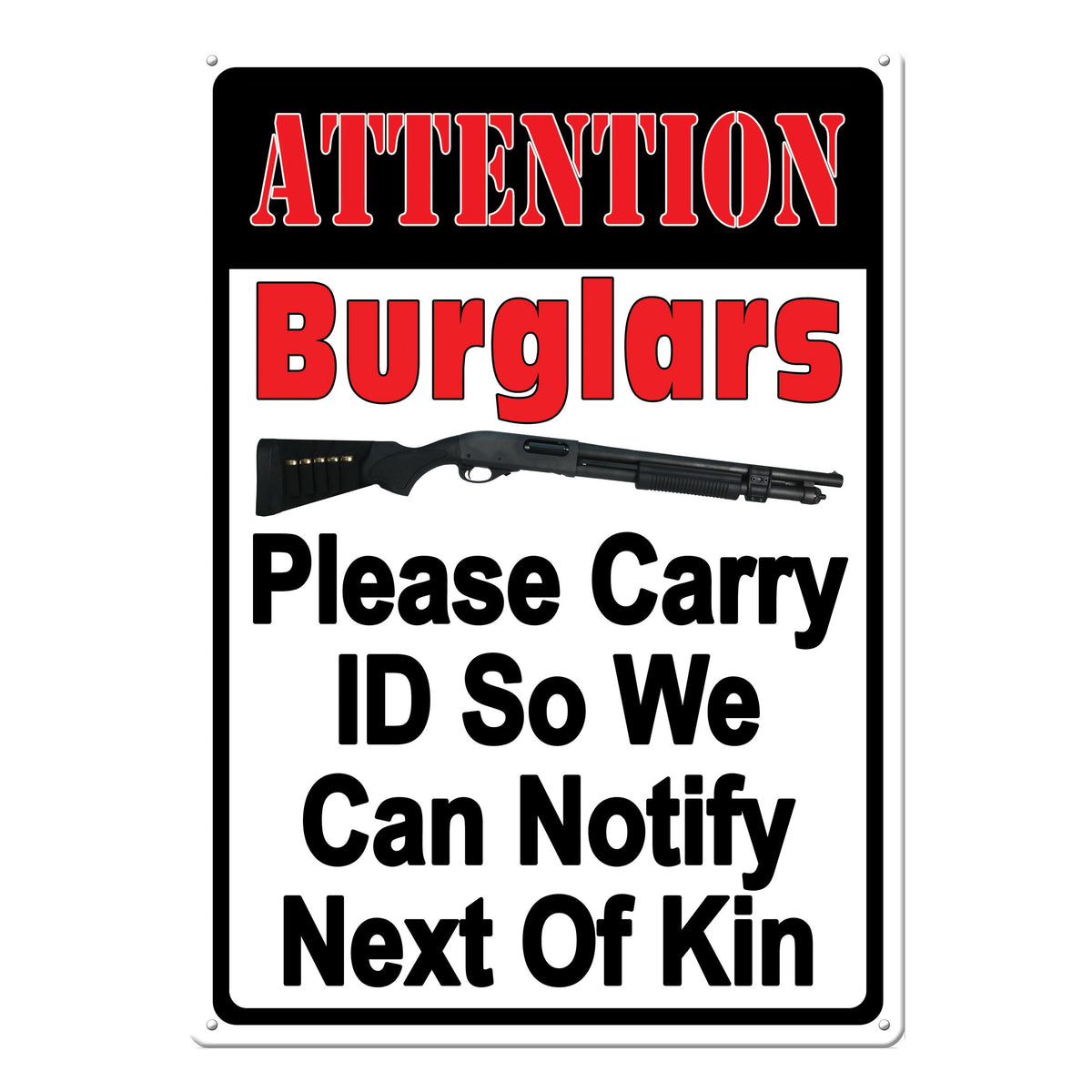 Tin Sign 12in x 17in-Attention Burglers