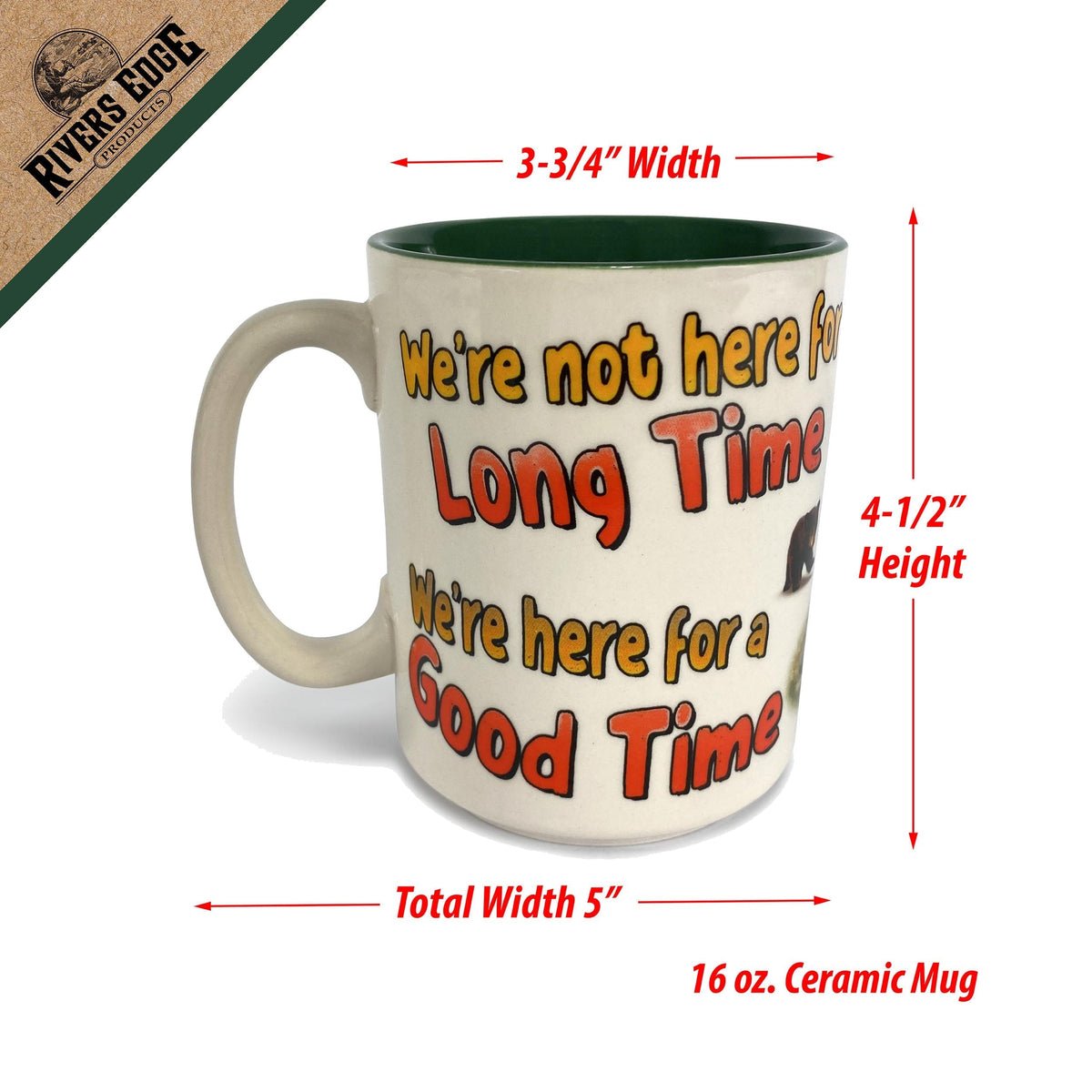 Ceramic Mug 16oz-Long Time Good Time