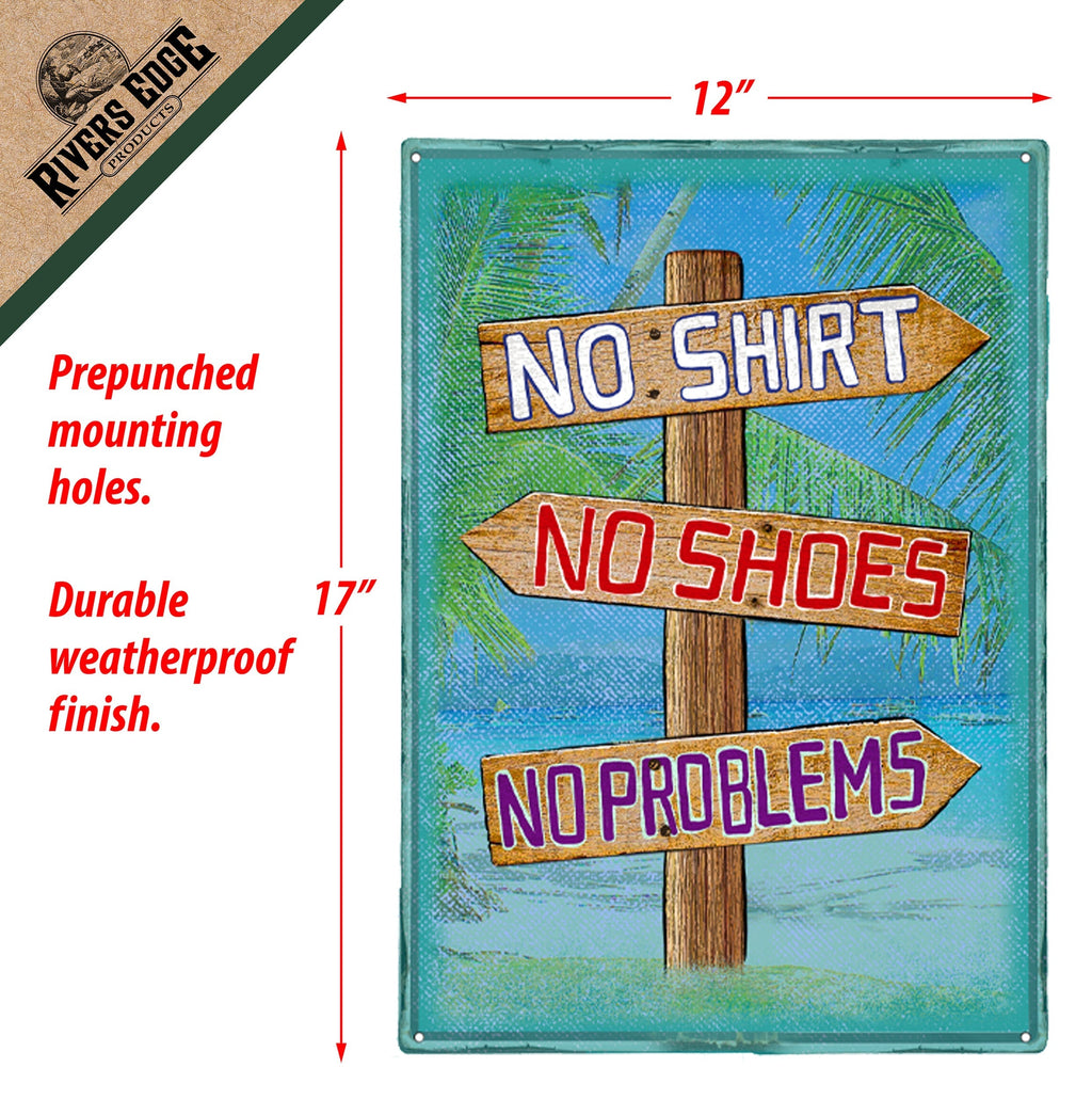 Tin Sign 12in x 17in-No Shirt No Shoes No Problem