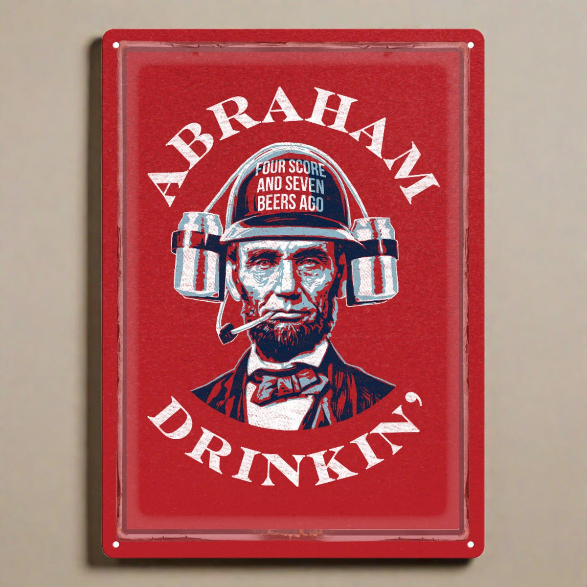 Tin Sign 12in x 17in-Abraham Drinkin