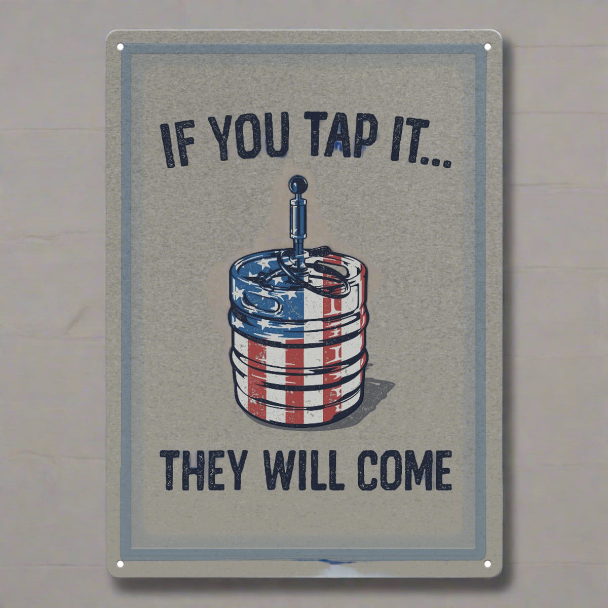 Tin Sign 12in x 17in-If You Tap It