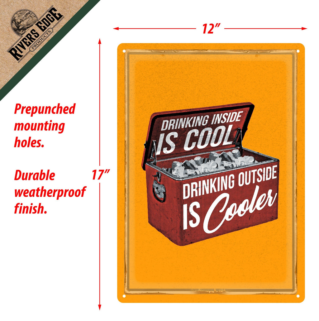 Tin Sign 12in x 17in-Drinking Inside Is Cool