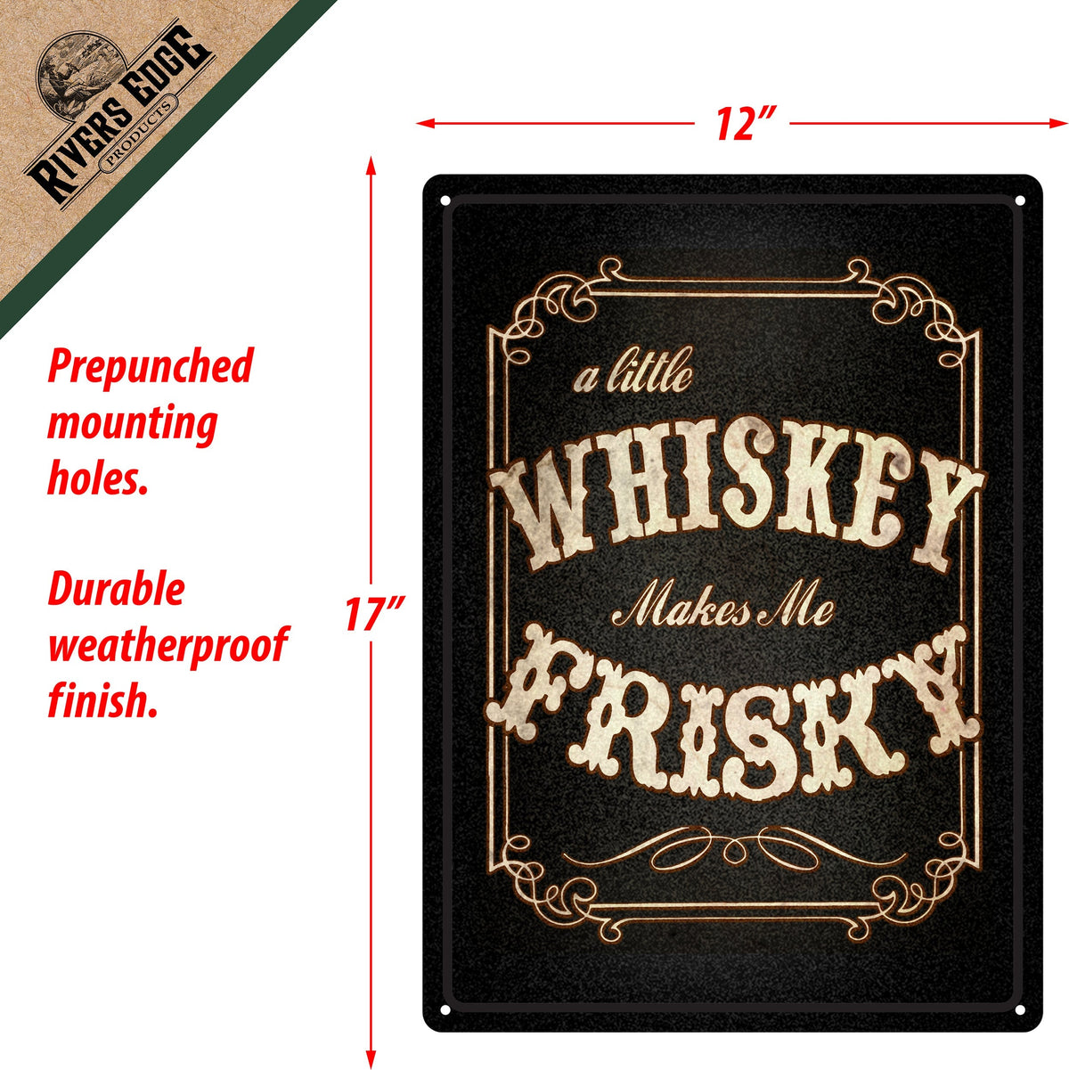 Tin Sign 12in x 17in-Whiskey Makes Me Frisky