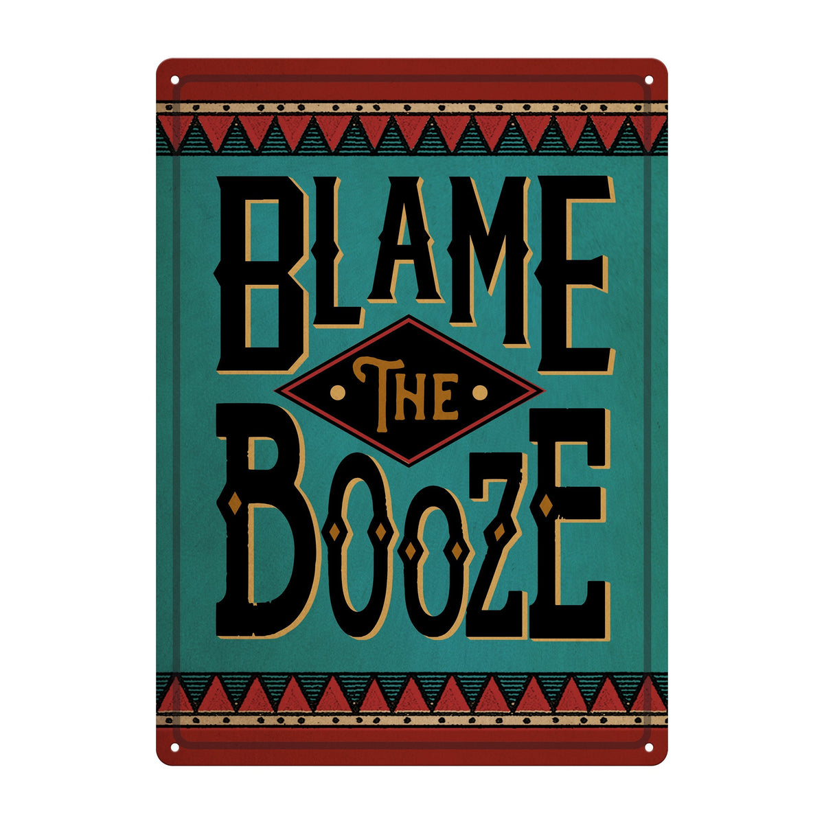 Tin Sign 12in x 17in-Blame the Booze