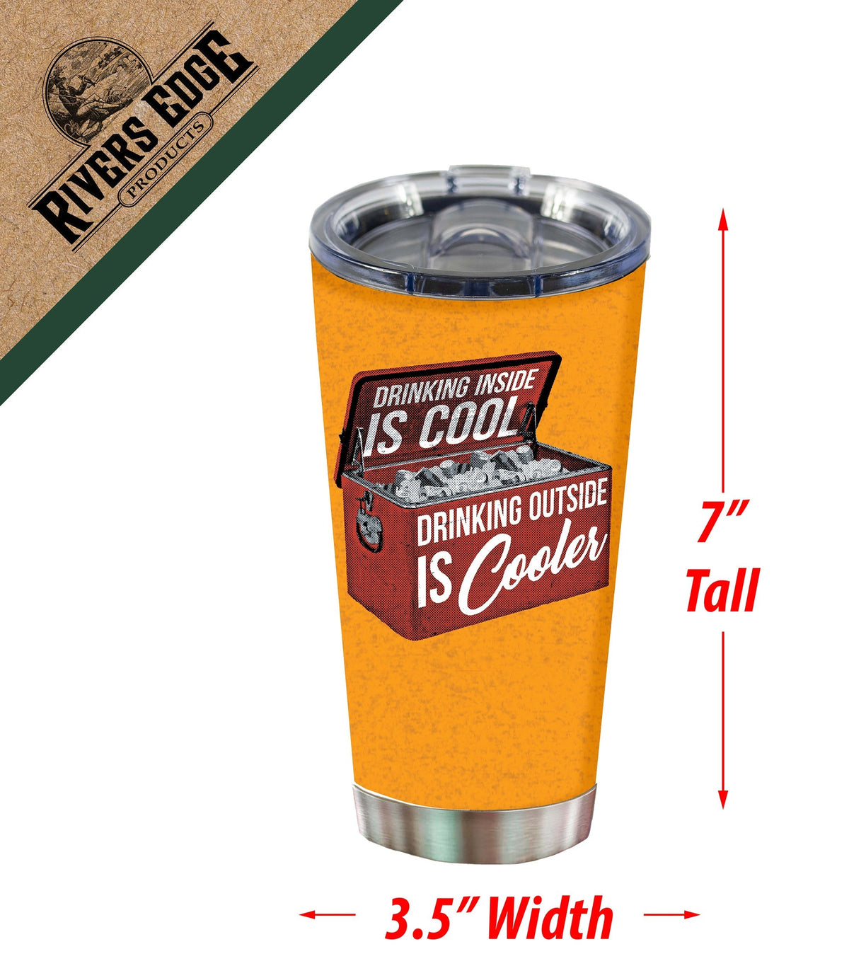 Tumbler 20oz-Drinking Inside is Cooler