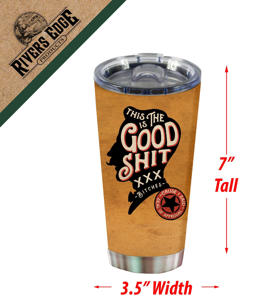 Tumbler 20oz-The Good Shit