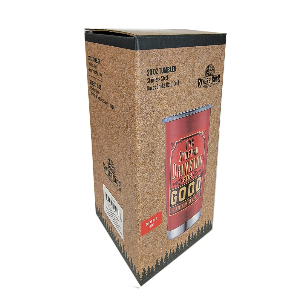 Tumbler 20oz-I Stopped Drinking For Good