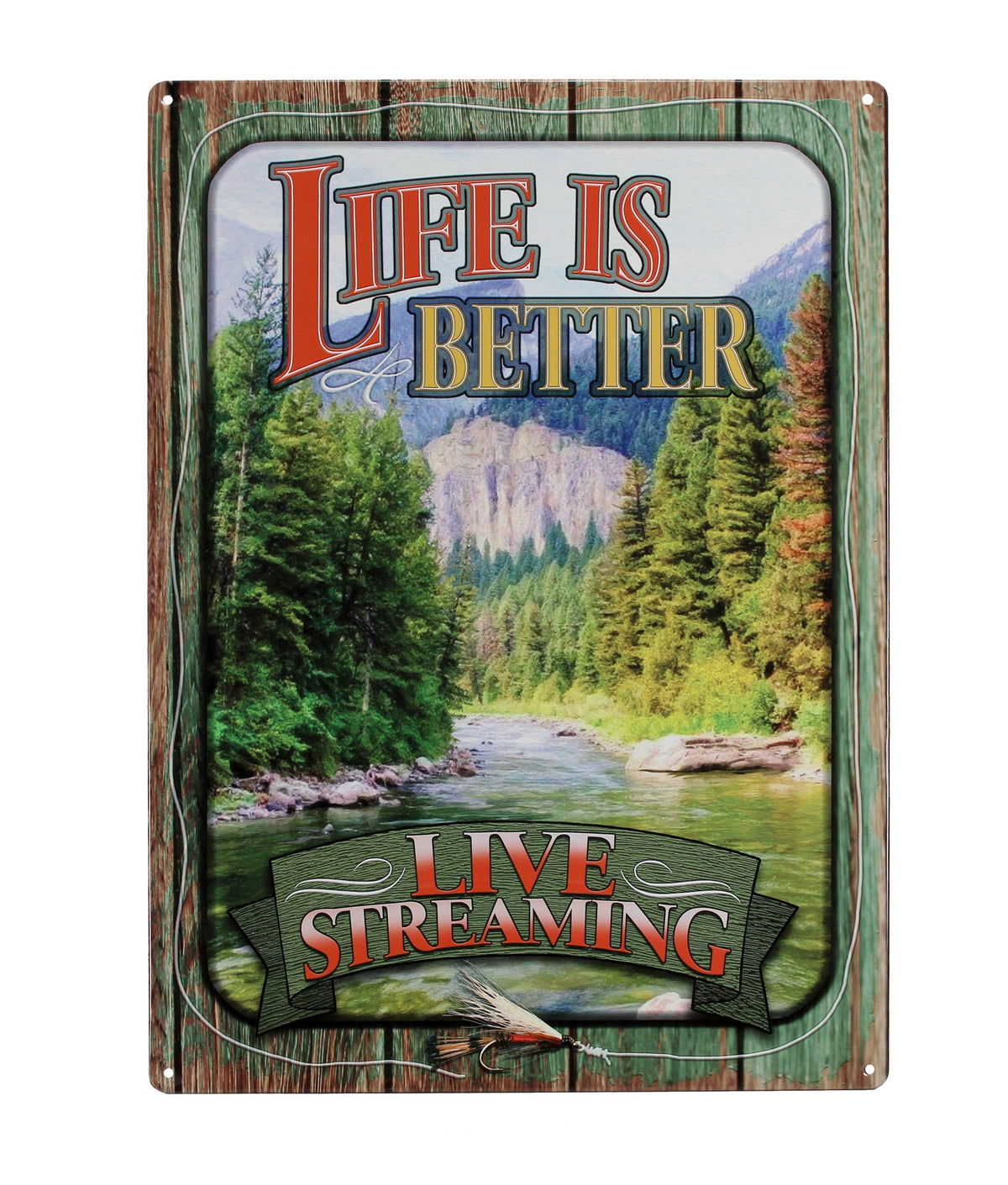Tin Sign 12in x 17in-Life Is Better Live Streaming