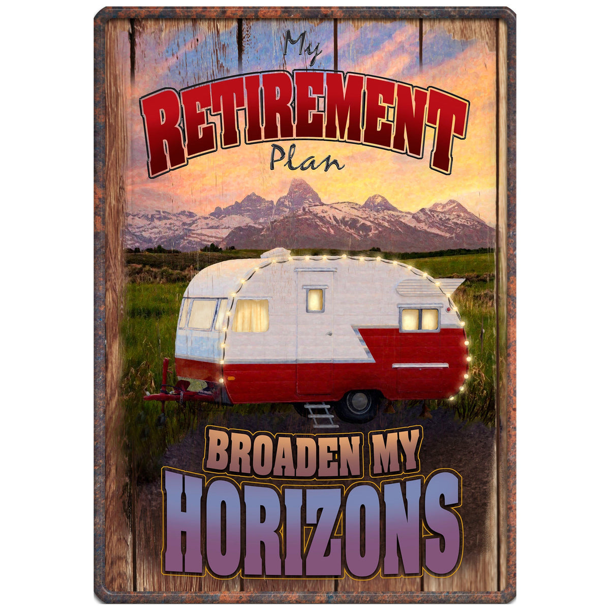 Tin Sign 12in x 17in-Broaden My Horizons
