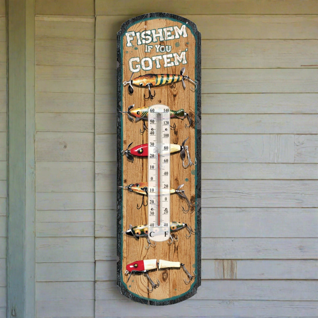 Tin Thermometer-Fishem If You Gotem