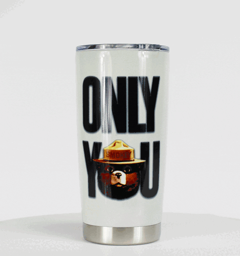 Tumbler 20oz-Smokey Bear Only You